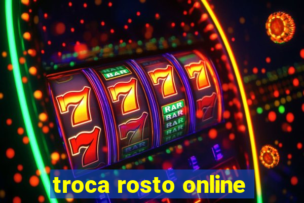 troca rosto online